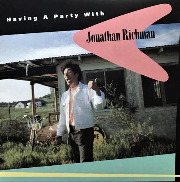 Jonathan Richman -  Having a Party with Jonathan Richman